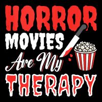 Horror Movies Are My Therapy Horror Movie Lover Button