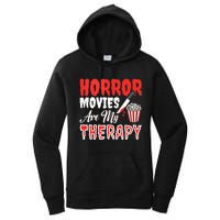 Horror Movies Are My Therapy Horror Movie Lover Women's Pullover Hoodie