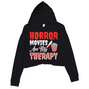 Horror Movies Are My Therapy Horror Movie Lover Crop Fleece Hoodie