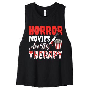 Horror Movies Are My Therapy Horror Movie Lover Women's Racerback Cropped Tank