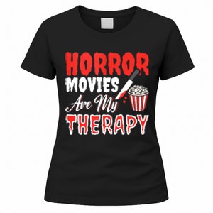 Horror Movies Are My Therapy Horror Movie Lover Women's T-Shirt