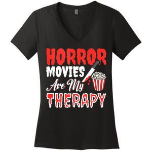 Horror Movies Are My Therapy Horror Movie Lover Women's V-Neck T-Shirt