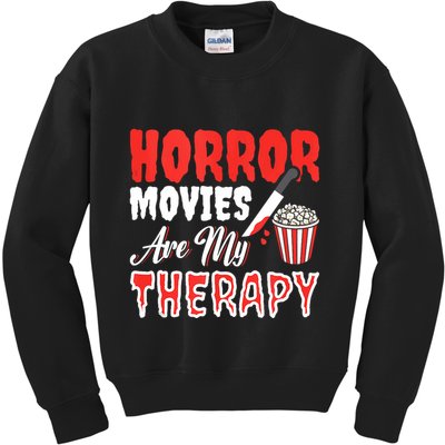 Horror Movies Are My Therapy Horror Movie Lover Kids Sweatshirt