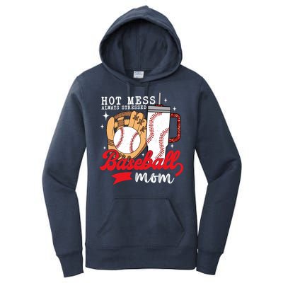Hot Mess Always Stressed Baseball Mom Women's Pullover Hoodie