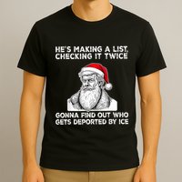 HeS Making A List Checking It Twice Gonna Find Out Who Gets T-Shirt