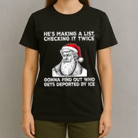 HeS Making A List Checking It Twice Gonna Find Out Who Gets T-Shirt