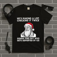 HeS Making A List Checking It Twice Gonna Find Out Who Gets T-Shirt