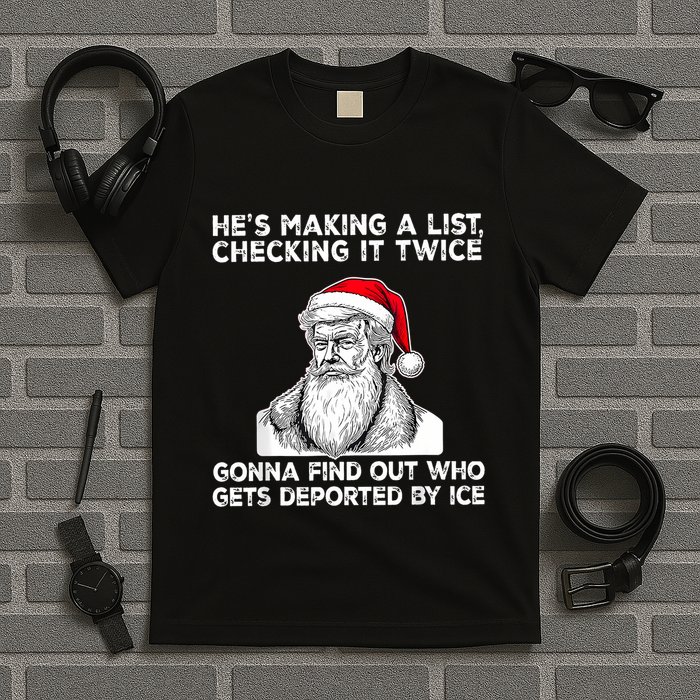HeS Making A List Checking It Twice Gonna Find Out Who Gets T-Shirt