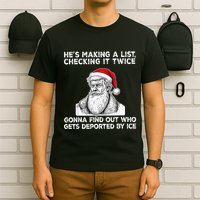 HeS Making A List Checking It Twice Gonna Find Out Who Gets T-Shirt