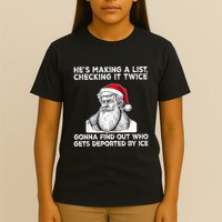 HeS Making A List Checking It Twice Gonna Find Out Who Gets T-Shirt