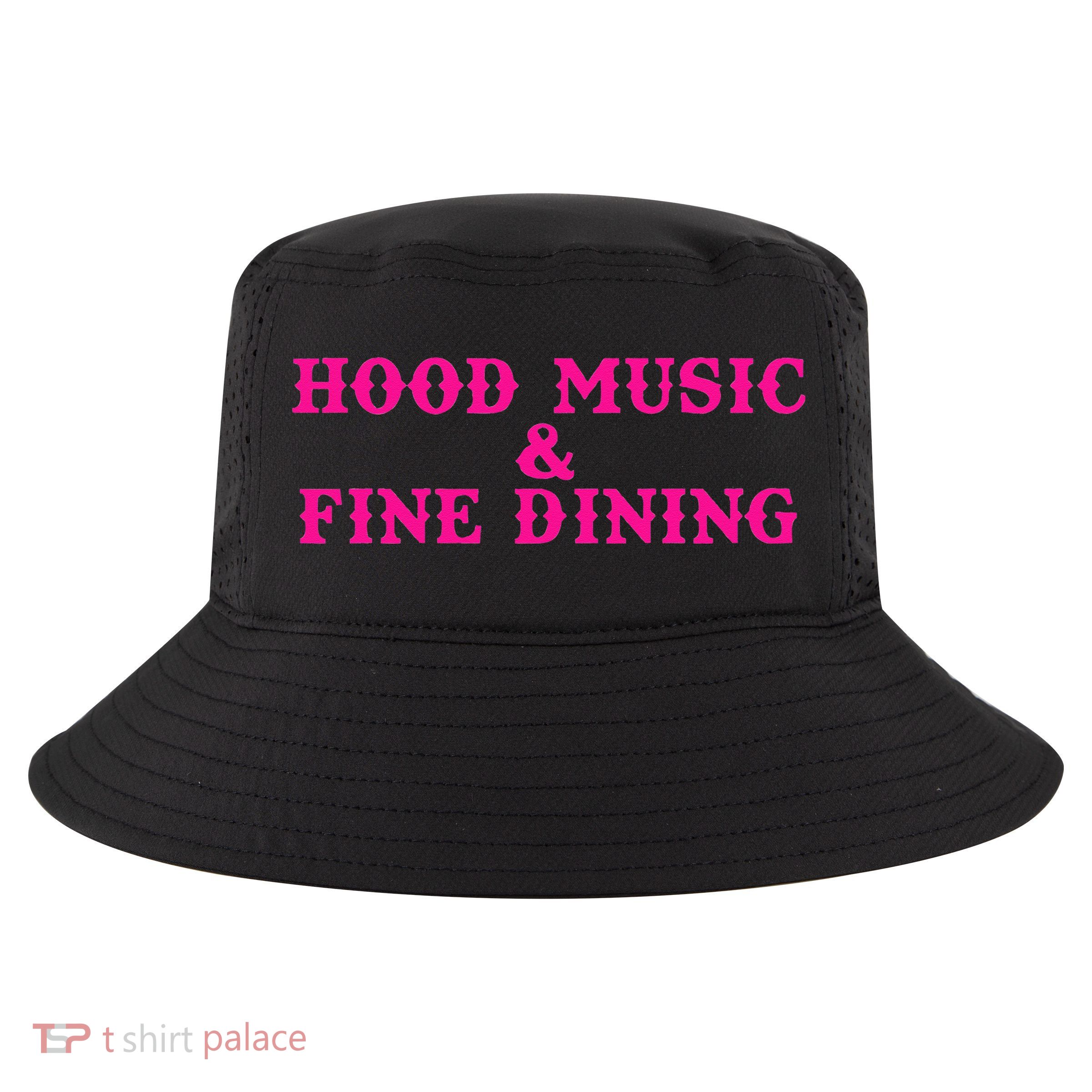 Hood Music And Fine Dining Pink Apparel Cool Comfort Performance Bucket Hat