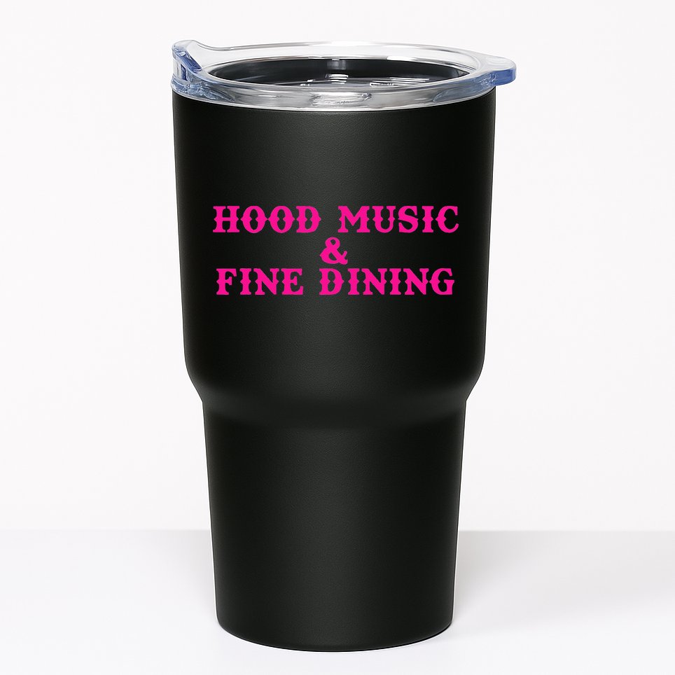 Hood Music And Fine Dining Pink Apparel Tumbler