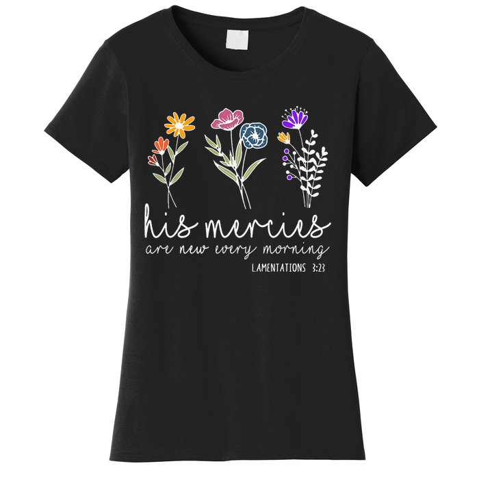 his mercies are new every morning Bible verse Quotes Women's T-Shirt