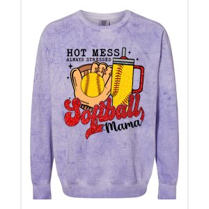 Hot Mess Always Stressed Softball Mama Colorblast Crewneck Sweatshirt