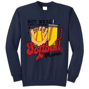 Hot Mess Always Stressed Softball Mama Tall Sweatshirt