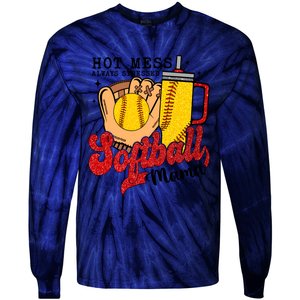 Hot Mess Always Stressed Softball Mama Tie-Dye Long Sleeve Shirt