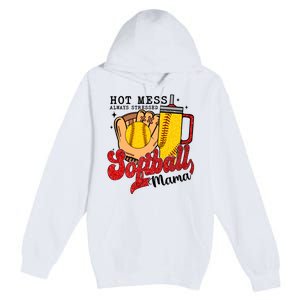 Hot Mess Always Stressed Softball Mama Premium Pullover Hoodie