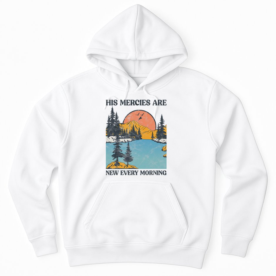 His Mercies Are New Every Morning Bible Verse Christian Hoodie