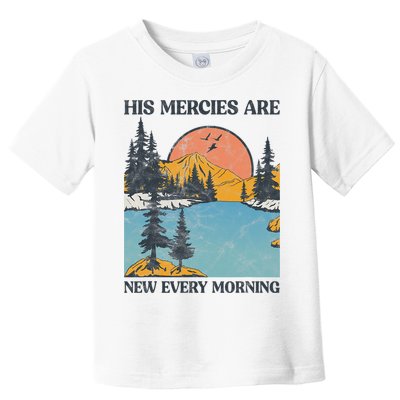 His Mercies Are New Every Morning Bible Verse Christian Toddler T-Shirt