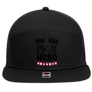 Had Me At Hello Hugs N Kisses We Need Love Valentines Day Funny Gift 7 Panel Mesh Trucker Snapback Hat