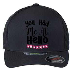 Had Me At Hello Hugs N Kisses We Need Love Valentines Day Funny Gift Flexfit Unipanel Trucker Cap