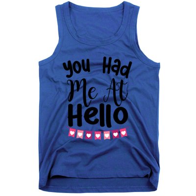 Had Me At Hello Hugs N Kisses We Need Love Valentines Day Funny Gift Tank Top