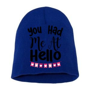 Had Me At Hello Hugs N Kisses We Need Love Valentines Day Funny Gift Short Acrylic Beanie