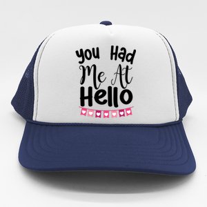 Had Me At Hello Hugs N Kisses We Need Love Valentines Day Funny Gift Trucker Hat