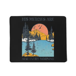 His Mercies Are New Every Morning Bible Verse Christian Mousepad