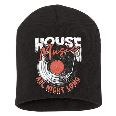 House Music All Night Long Dj Short Acrylic Beanie