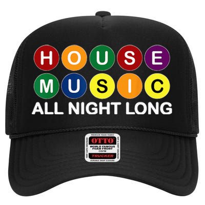 House Music All Night Long EDM DJ High Crown Mesh Back Trucker Hat