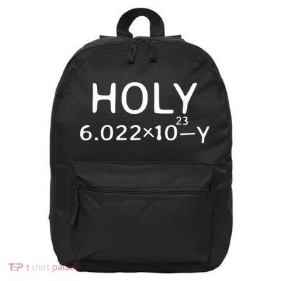 Holy Moley Avogadro Mole Carbon Funny Chemistry 16 in Basic Backpack