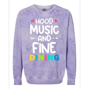 Hood Music And Fine Dining Music Lover Couple Matching Quote Colorblast Crewneck Sweatshirt