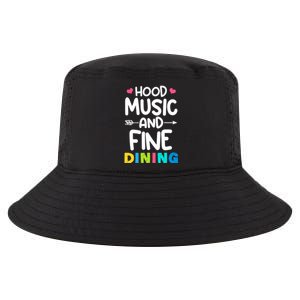 Hood Music And Fine Dining Music Lover Couple Matching Quote Cool Comfort Performance Bucket Hat