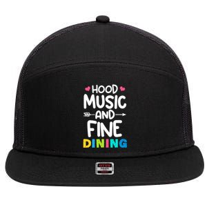 Hood Music And Fine Dining Music Lover Couple Matching Quote 7 Panel Mesh Trucker Snapback Hat