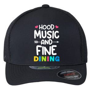 Hood Music And Fine Dining Music Lover Couple Matching Quote Flexfit Unipanel Trucker Cap