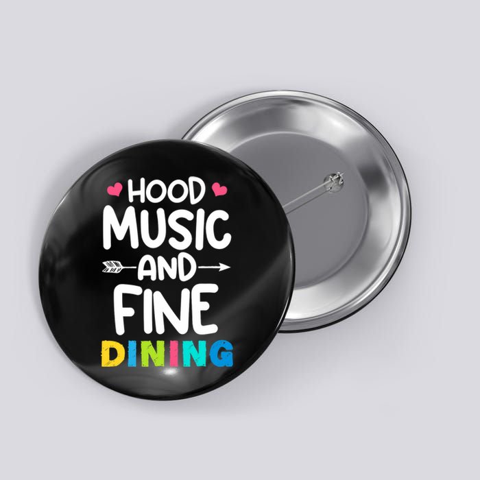 Hood Music And Fine Dining Music Lover Couple Matching Quote Button