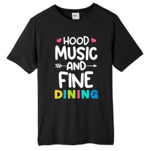 Hood Music And Fine Dining Music Lover Couple Matching Quote Tall Fusion ChromaSoft Performance T-Shirt