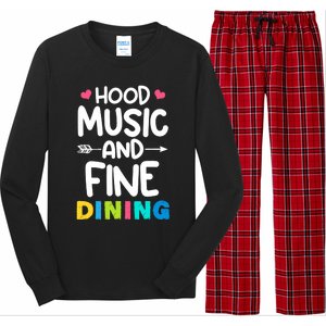 Hood Music And Fine Dining Music Lover Couple Matching Quote Long Sleeve Pajama Set