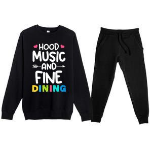 Hood Music And Fine Dining Music Lover Couple Matching Quote Premium Crewneck Sweatsuit Set