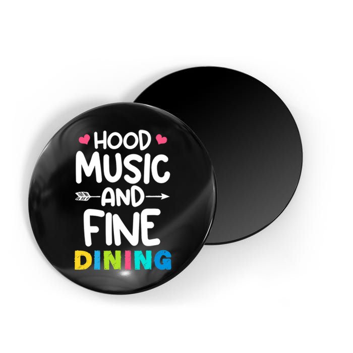 Hood Music And Fine Dining Music Lover Couple Matching Quote Magnet