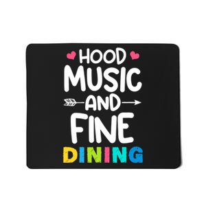 Hood Music And Fine Dining Music Lover Couple Matching Quote Mousepad