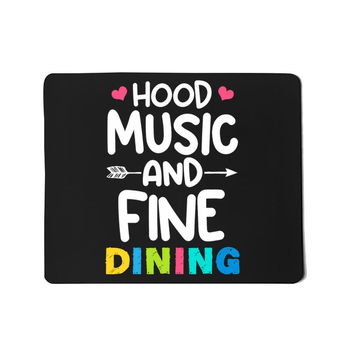 Hood Music And Fine Dining Music Lover Couple Matching Quote Mousepad