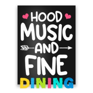 Hood Music And Fine Dining Music Lover Couple Matching Quote Poster