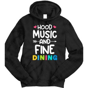 Hood Music And Fine Dining Music Lover Couple Matching Quote Tie Dye Hoodie