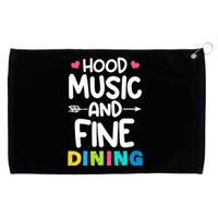 Hood Music And Fine Dining Music Lover Couple Matching Quote Grommeted Golf Towel