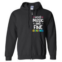 Hood Music And Fine Dining Music Lover Couple Matching Quote Full Zip Hoodie