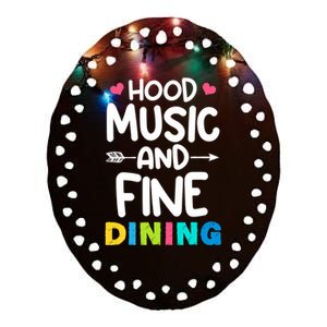 Hood Music And Fine Dining Music Lover Couple Matching Quote Ceramic Oval Ornament