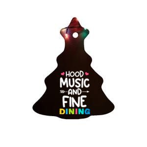 Hood Music And Fine Dining Music Lover Couple Matching Quote Ceramic Tree Ornament