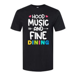 Hood Music And Fine Dining Music Lover Couple Matching Quote Softstyle CVC T-Shirt